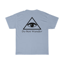 Load image into Gallery viewer, Heavy Cotton Tee —Do Not Wander