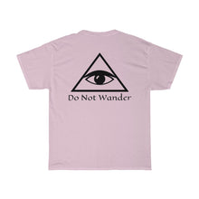 Load image into Gallery viewer, Heavy Cotton Tee —Do Not Wander