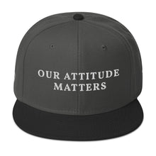 Load image into Gallery viewer, Our Attitude Matters BRANDED Snapback Hats, we have a purpose to do good